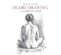 Figure Drawing: A Complete Guide