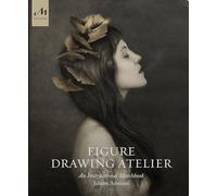 Figure Drawing Atelier: An Instructional Sketchbook