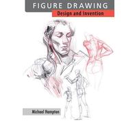 Figure Drawing: Design and Invention by Michael Hampton (2009) Perfect Paperback