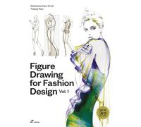 Figure Drawing for Fashion Design, Vol. 1 by Elisabetta Kuky Drudi