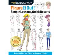 Figure It Out Simple Lessons : Essential Tips and Tricks for Drawing People