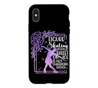 Figure Skating Because Ballet Is Not Challenging Ice Skating Case for iPhone X/XS