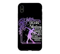 Figure Skating Because Ballet Is Not Challenging Ice Skating Case for iPhone XS Max
