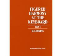 Figured Harmony at the Keyboard: Part 1
