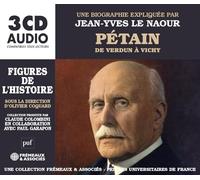 [Figures De L'histoire] Pétain - De Verdun À Vichy: Une Biographie Expliquée Par Jean-Yves Le Naour