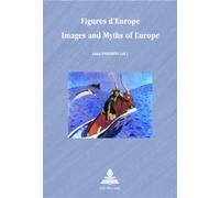 Figures d'Europe Images and Myths of Europe: 22 (Europe Plurielle/Multiple Europes)