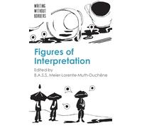 Figures of Interpretation: 2 (Writing without Borders)