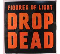 Figures of Light - Drop Dead [VINYL]