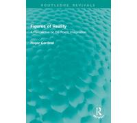 Figures of Reality : A Perspective on the Poetic Imagination