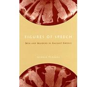 Figures of Speech - Men & Maidens in Ancient Greece