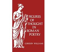 Figures of Thought in Roman Poetry