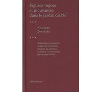 Figures vagues et mouvantes dans le jardin du Nô: Anthologie de quatorze drames du XVe siècle