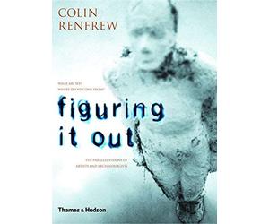 Figuring It Out by Colin Renfrew (2003-04-03)