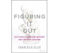 Figuring It Out : Sixty Years of Answering Investors' Most Important Questions