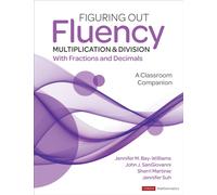 Figuring Out Fluency - Multiplication and Division With Fractions and Decimals : A Classroom Companion