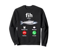 Fih Calling Remind Me Message Decline Accept Phone Call Fish Sweatshirt