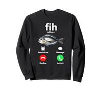 Fih Calling Remind Me Message Decline Accept Phone Call Fish Sweatshirt