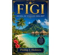 FIJI GUIDA DI VIAGGIO 2026-2027: Una guida completa per esplorare le isole, fare snorkeling tra le barriere coralline e pianificare la tua vacanza nel Pacifico meridionale.