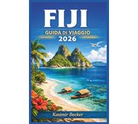 FIJI GUIDA DI VIAGGIO 2026: Esplora le coste coralline, le isole esterne e le comunità locali con strumenti di pianificazione passo passo, aspettative di budget realistiche e consapevolezza culturale.