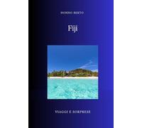 FIJI: L'arcipelago dove il cannibalismo incontrò il cristianesimo (Viaggi e Sorprese)