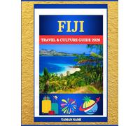 FIJI TRAVEL & CULTURE GUIDE 2026: ISLAND HOPPING, CORAL REEFS & LOCAL TRADITIONS