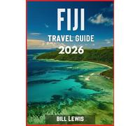FIJI TRAVEL GUIDE 2026