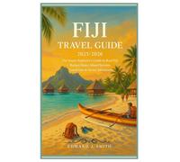 FIJI TRAVEL GUIDE: Affordable Adventures, Local Eats & Island Life Tips You Won’t Find on Booking Sites