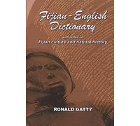 Fijian-English Dictionary: With Notes on Fijian Culture and Natural History