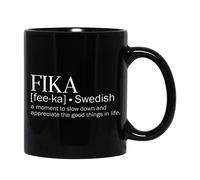 Fika Coffee Mug 11 oz, Swedish Coffee Break, A Moment To Slow Down And Appreciate The Good Things In Life Swedish Culture Snack Treats Relax Socialize Work Life Balance, White