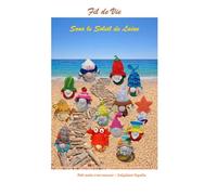 Fil de vie: Sous le Soleil de Laine