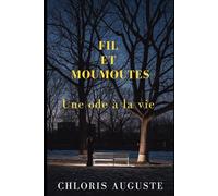 Fil et moumoutes: Une ode à la vie