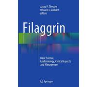 Filaggrin: Basic Science, Epidemiology, Clinical Aspects and Management