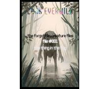 FILE #001: The Thing in the Fog: The Forgotten Creature Files: 1