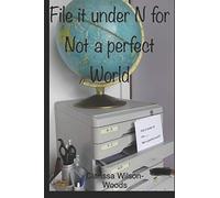 File it under N for not a perfect world: 1 (FILE IT UNDER SERIES)