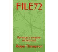 FILE72: Revenge is sweeter served cold