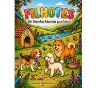 Filhotes: 50+ Desenhos Adoráveis para Colorir