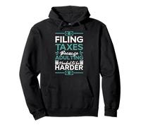 Filing Taxes Because Adulting Needed to Be Harder Accounting Pullover Hoodie