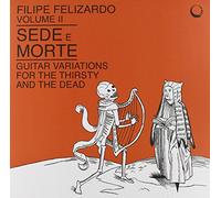 Filipe Felizardo - Sede E Morte [VINYL]