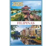 FILIPINAS GUIA DE VIAGEM 2026: Sua porta de entrada para mil ilhas de beleza e cultura.