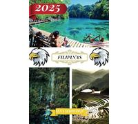 FILIPINAS GUÍA DE VIAJE 2025: Destinos que incluyen dirección y ubicación, festivales, alojamiento, playas, vida silvestre e información de viajes sobre Filipinas.