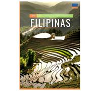 FILIPINAS GUÍA DE VIAJE 2025: Su guía completa para viajeros en Filipinas