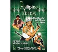 Filipino Arnis: A Traditional Martial Art & Self-Defense Method by Oliver Bersabal