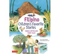 Filipino Children's Favorite Stories: Fables, Myths and Fairy Tales (Favorite Children's Stories)