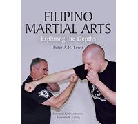 Filipino Martial Arts : Exploring the Depths