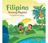 Filipino Nursery Rhymes: In English and Tagalog (Filipino Culture Children's Books)