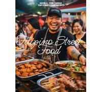 FILIPINO STREET FOOD: MANILA - CEBU - DAVAO TOP STREET FOOD RECIPES