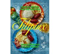 Filipinx: Heritage Recipes from the Diaspora