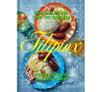 Filipinx: Heritage Recipes from the Diaspora