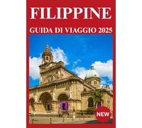 FILIPPINE GUIDA DI VIAGGIO 2025