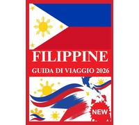 FILIPPINE GUIDA DI VIAGGIO 2026